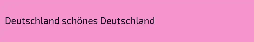 Deutschland schönes Deutschland